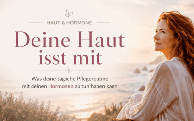 Deine Haut isst mit – Was deine tägliche Pflegeroutine mit deinen Hormonen zu tun haben kann