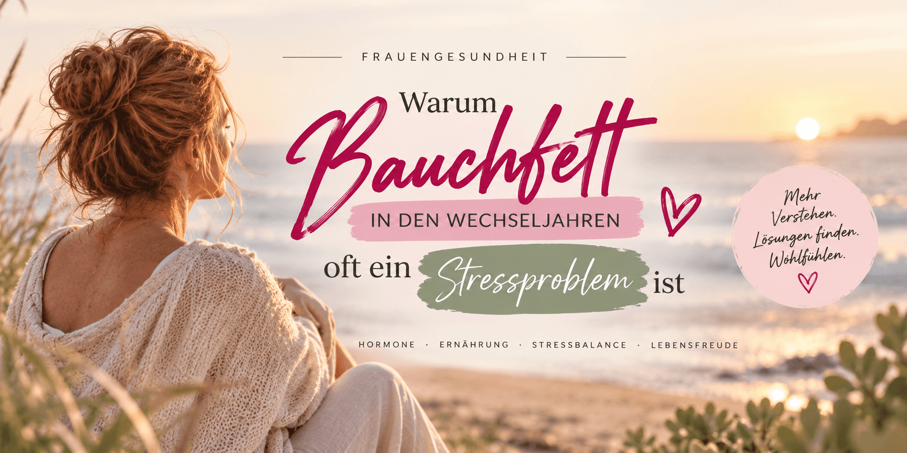 Frau am Meer bei Sonnenuntergang – Blogartikel über Bauchfett in den Wechseljahren und Stress